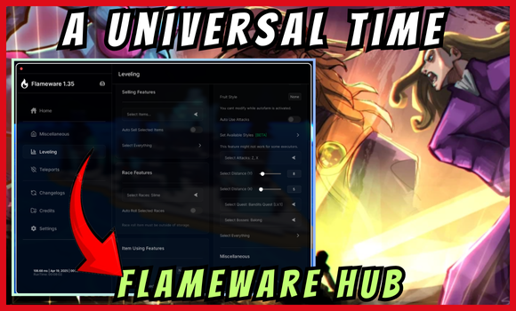 A Universal Time 4.7 (AUT) Script (2025) | Flameware Hub