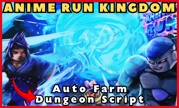 ANIME RUN KINGDOM scripts