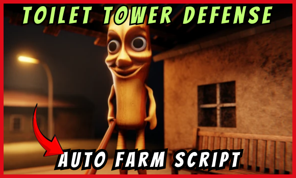 [💥EVOLUTIONS] Toilet Tower Defense Script (June 2025)