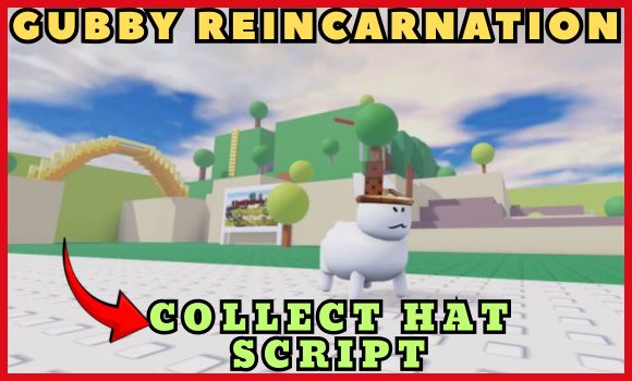 GUBBY REINCARNATION scripts