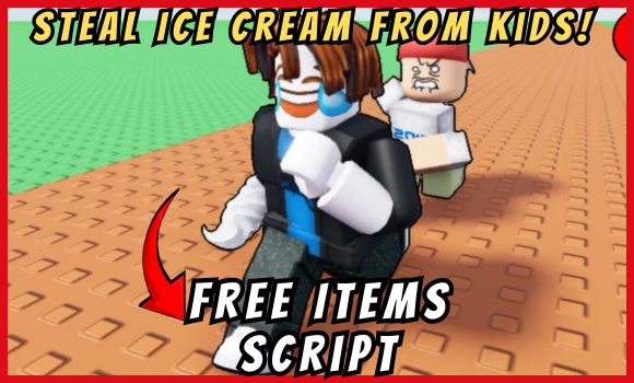 Steal Ice Cream from Kids! 🍦 Script Roblox (2025)