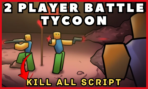 2 Player Battle Tycoon Script (2025) | OP Kill All