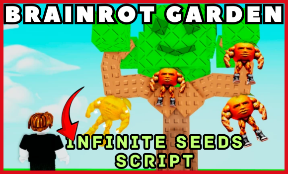[UPD 3]Brainrot Garden! Script (2025) | Infinite Seeds