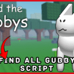 FIND THE GUBBYS SCRIPT