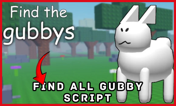 Find the Gubbys (ARCADE!) Script (2025) | Find All