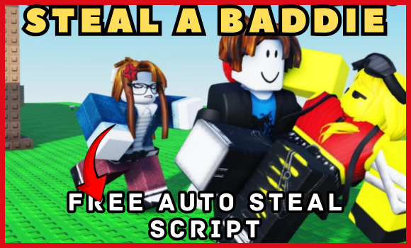 Steal a Baddie Script (2025) | Collect Cash, Steal, & More