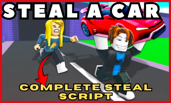 STEAL A CAR SCRIPT