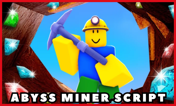 [Release] Abyss Miner Script (2025) | Fast Hit, Auto Sell, Fly