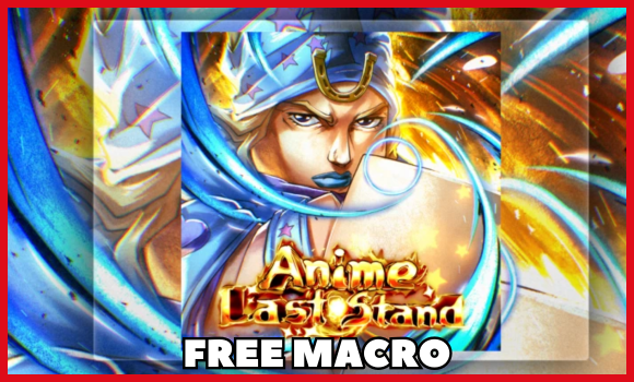 FREE MACRO FOR ANIME LAST STAND
