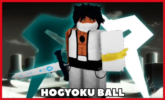 HOGYOKU BALL