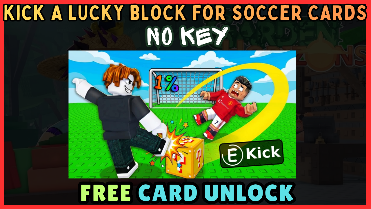 Kick A Lucky Block for Soccer Cards Script